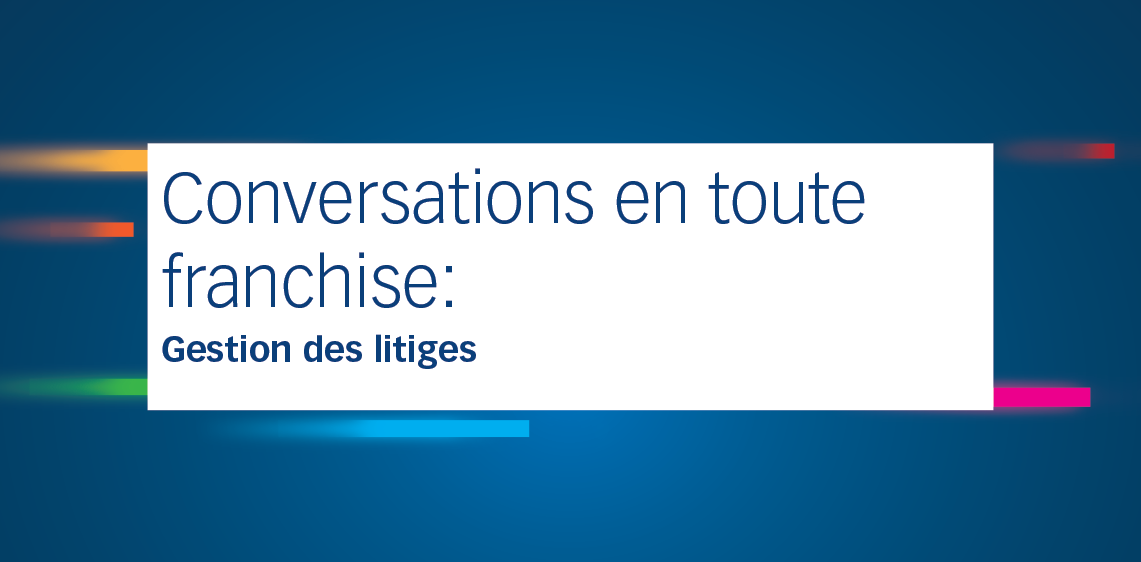 Conversations franches: Gestion des litiges