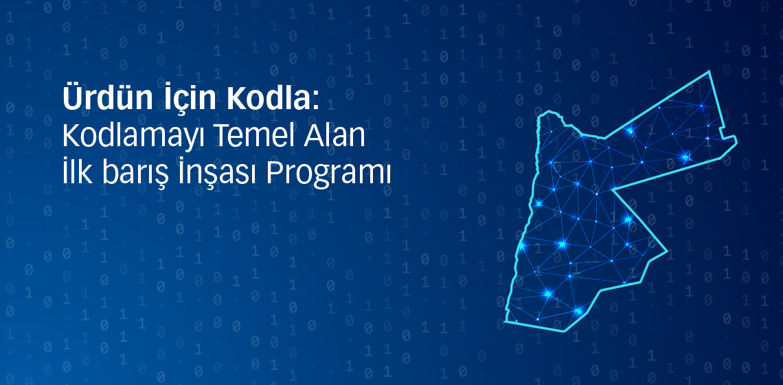 Ürdün İçin Kodla: Kodlamayı Temel Alan İlk barış İnşası Programı