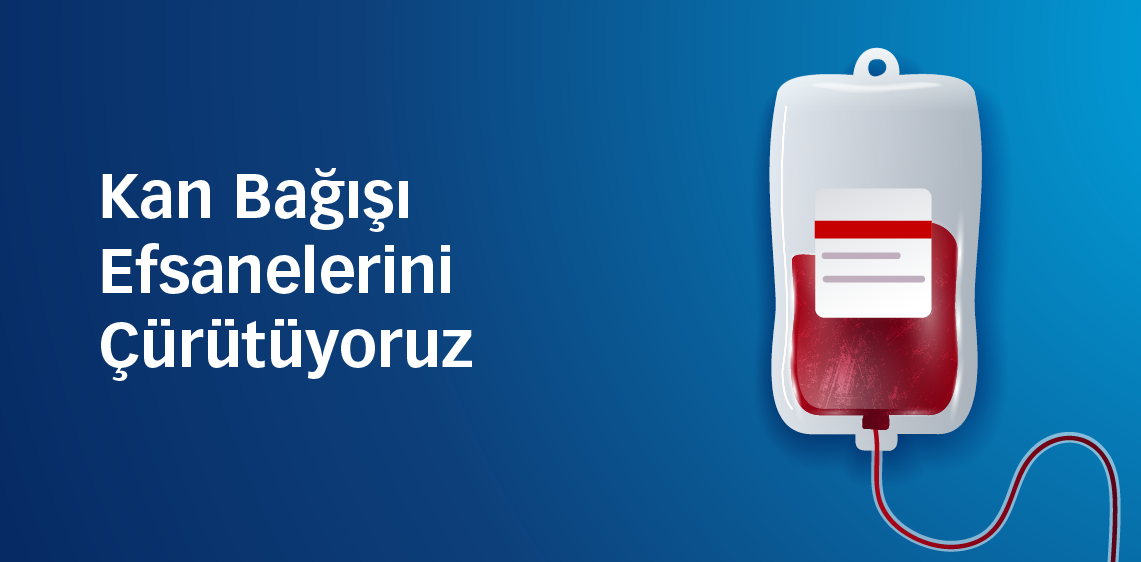 Kan Bağışı Efsanelerini Çürütüyoruz