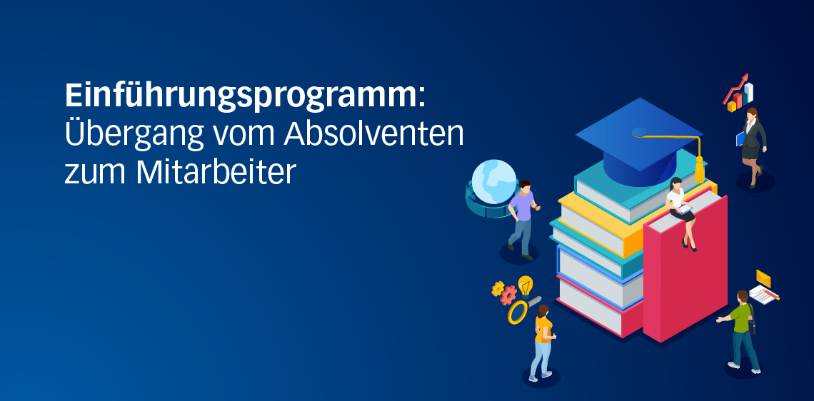 Einführungsprogramm: Übergang vom Absolventen zum Mitarbeiter