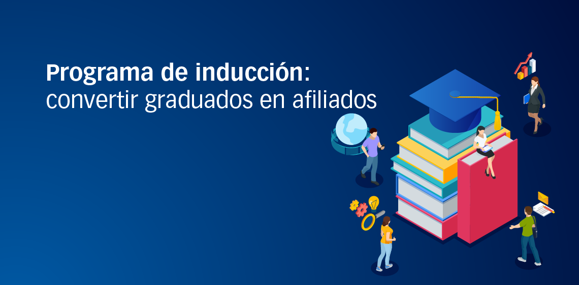 Programa de inducción: convertir graduados en afiliados