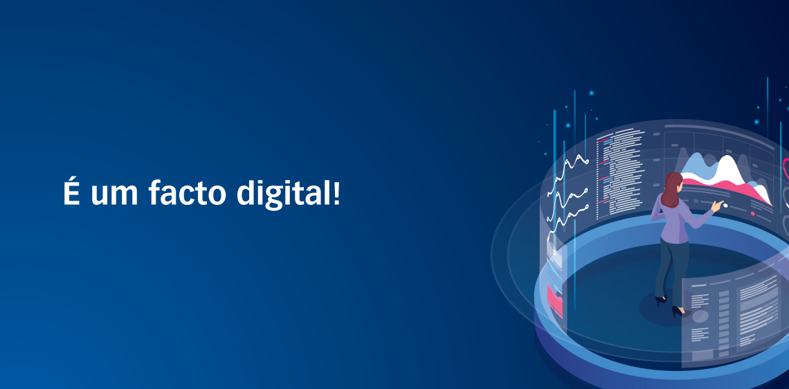 É um facto digital!