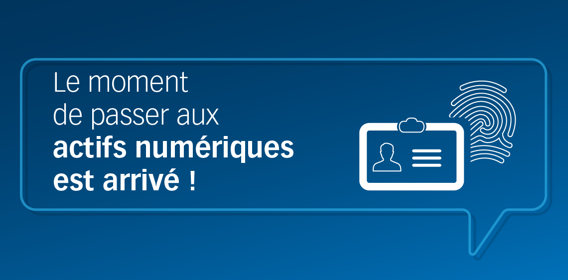 Le moment de passer aux actifs numériques est arrivé !