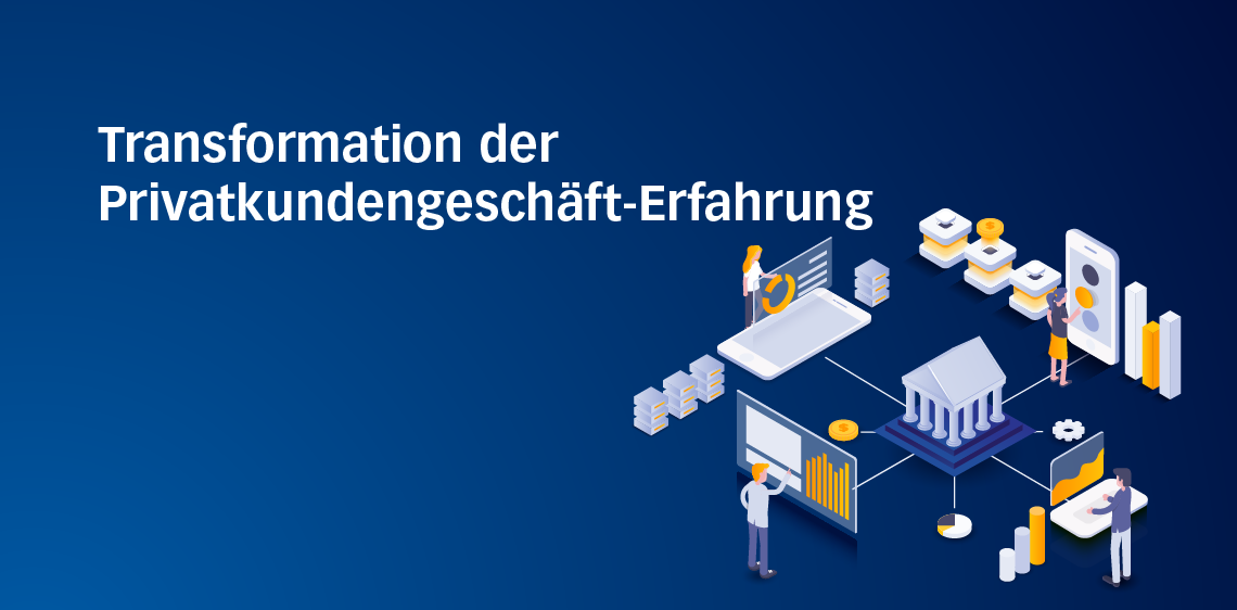 Transformation der Privatkundengeschäft-Erfahrung