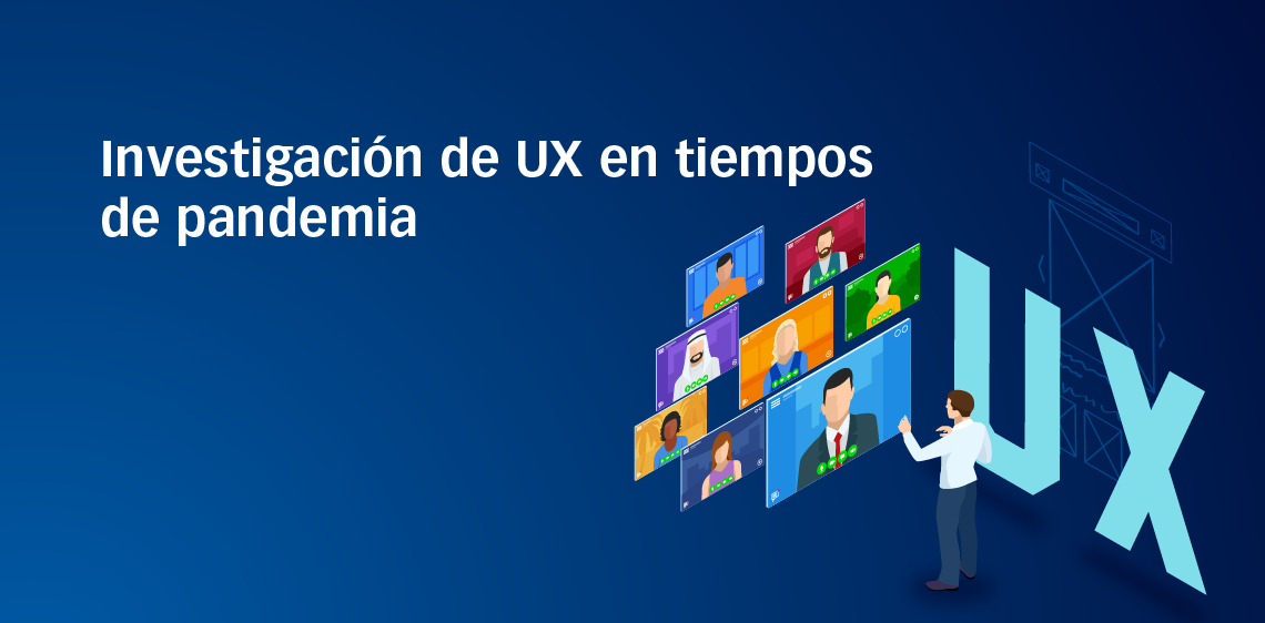 Investigación de UX en tiempos de pandemia
